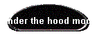 Under the hood mods